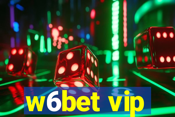 w6bet vip