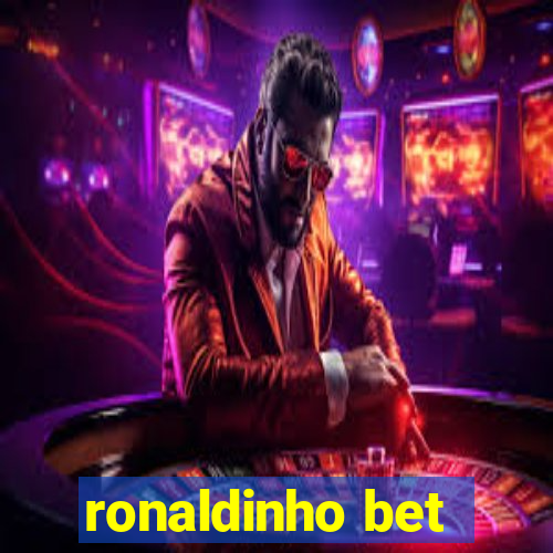 ronaldinho bet