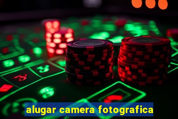 alugar camera fotografica