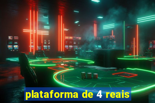 plataforma de 4 reais