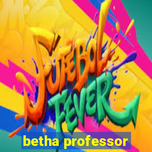 betha professor