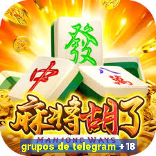 grupos de telegram +18