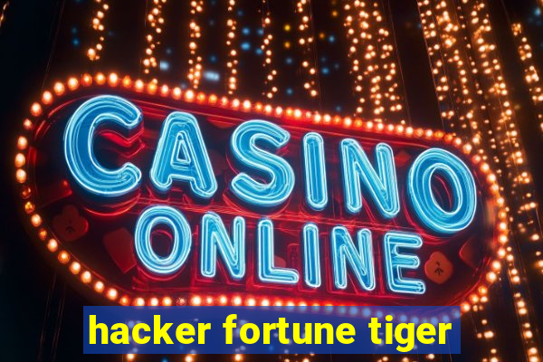 hacker fortune tiger