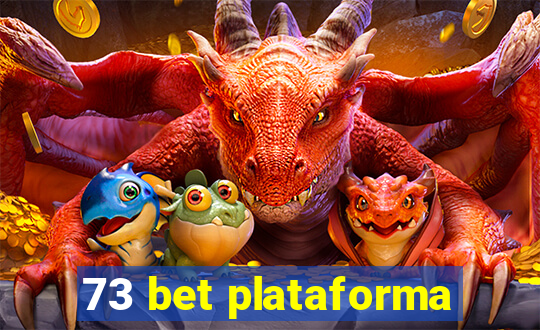 73 bet plataforma