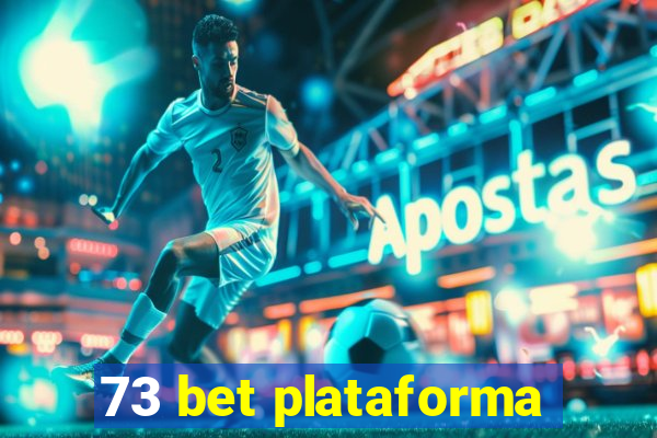 73 bet plataforma