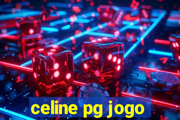 celine pg jogo