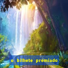 o bilhete premiado filme completo dublado