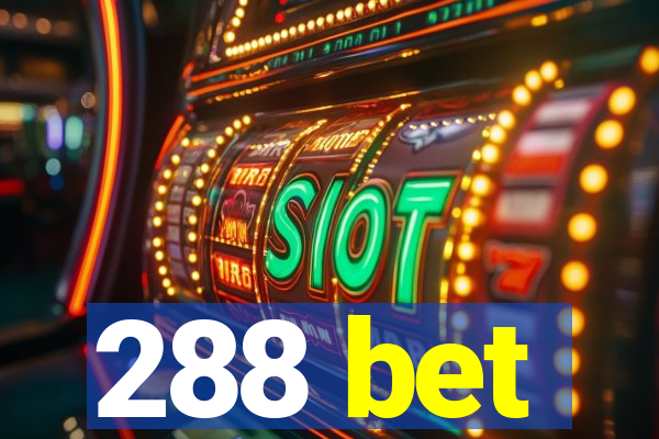 288 bet