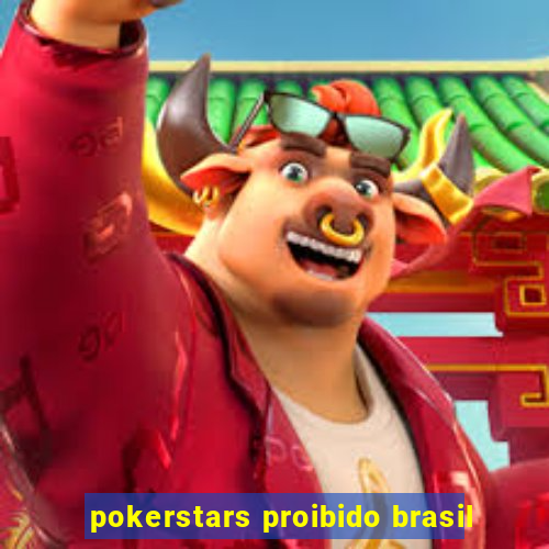 pokerstars proibido brasil