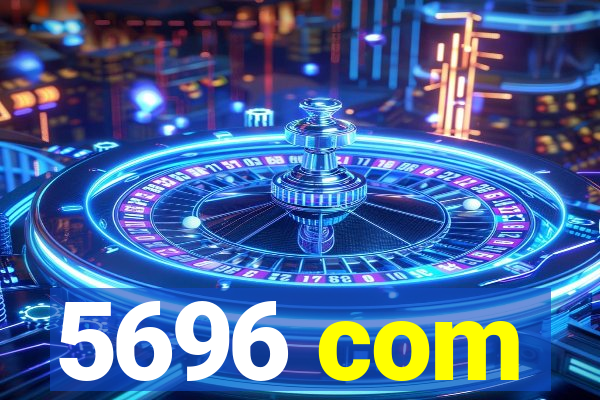 5696 com