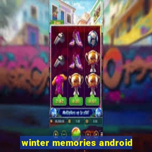 winter memories android