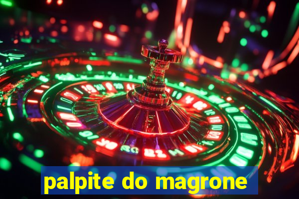 palpite do magrone