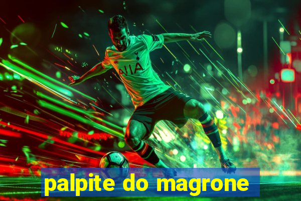 palpite do magrone