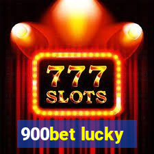 900bet lucky