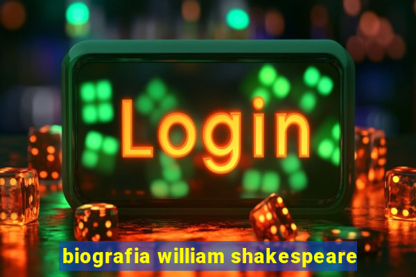 biografia william shakespeare