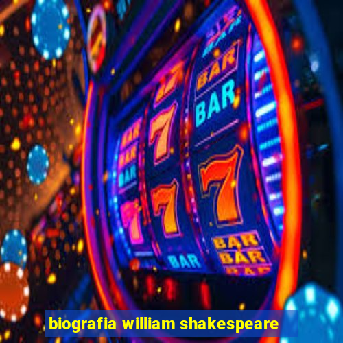 biografia william shakespeare