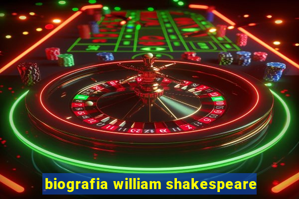 biografia william shakespeare