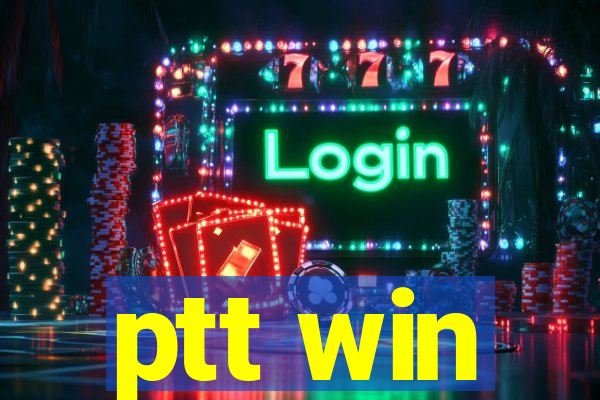 ptt win