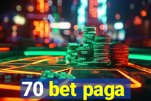 70 bet paga