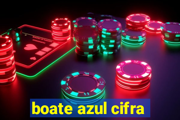 boate azul cifra