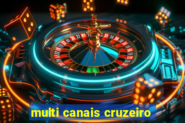 multi canais cruzeiro