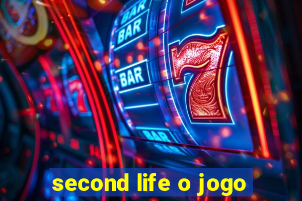 second life o jogo