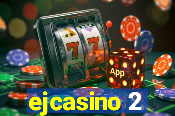 ejcasino 2