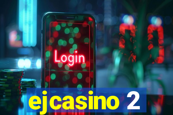 ejcasino 2