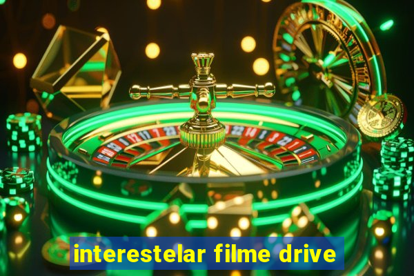 interestelar filme drive