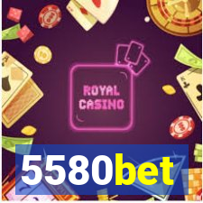 5580bet