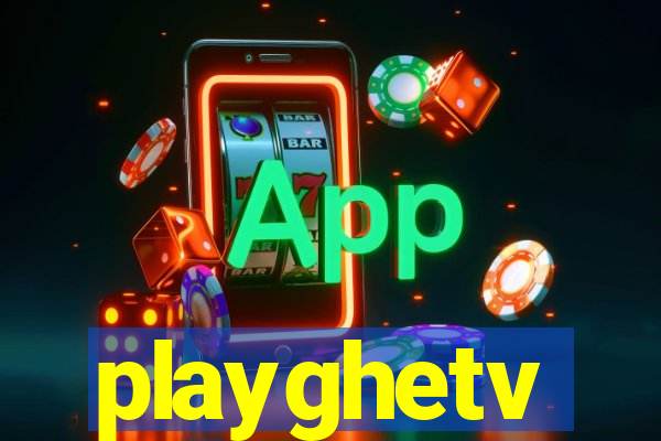 playghetv