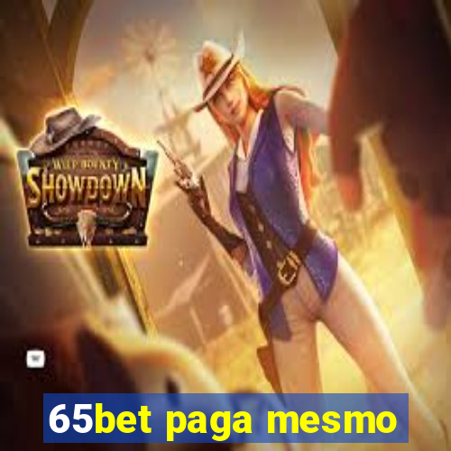 65bet paga mesmo