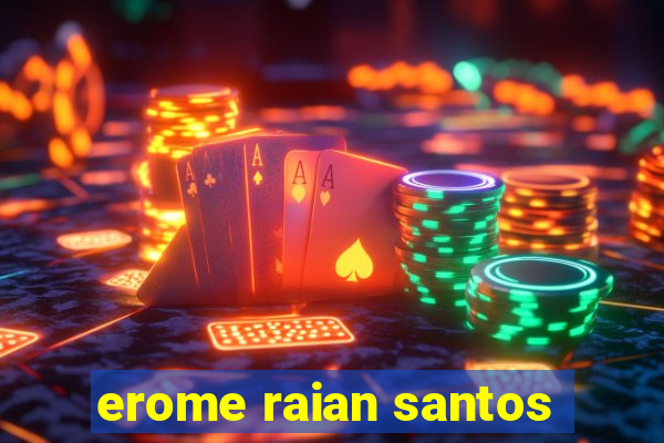 erome raian santos