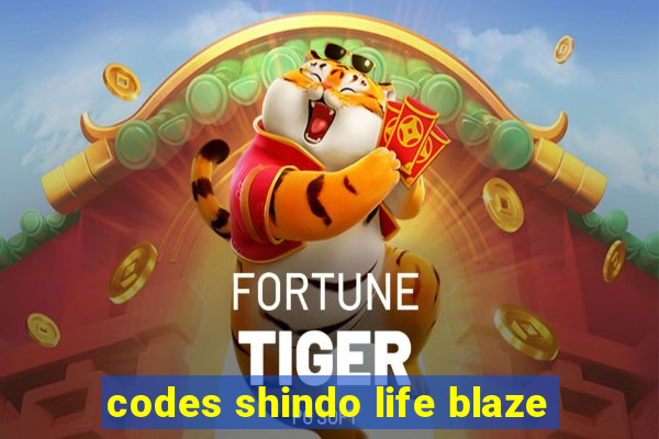 codes shindo life blaze