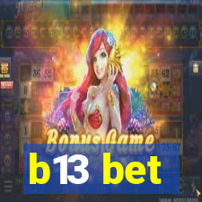 b13 bet