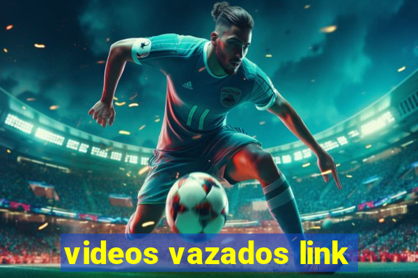 videos vazados link