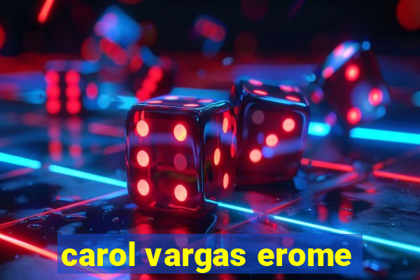 carol vargas erome