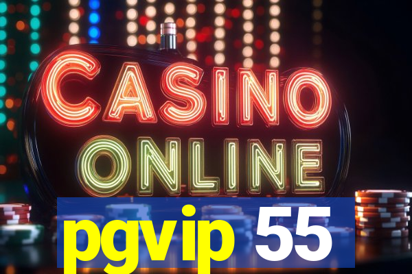 pgvip 55