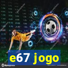 e67 jogo