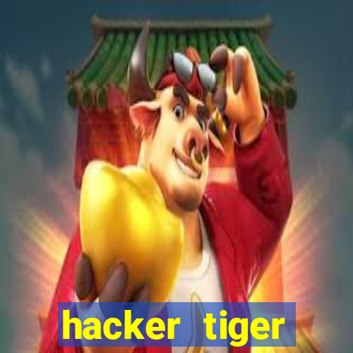 hacker tiger fortune gratis