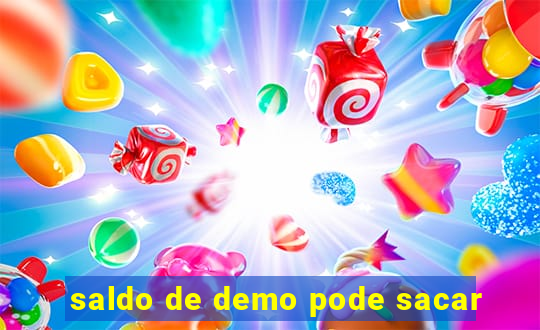 saldo de demo pode sacar