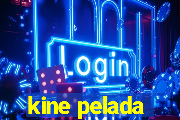 kine pelada