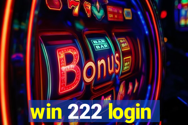 win 222 login