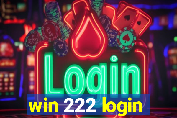 win 222 login