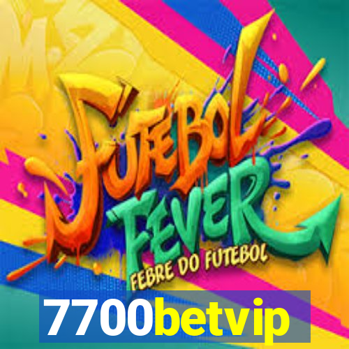 7700betvip