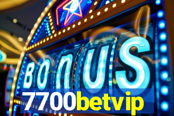 7700betvip