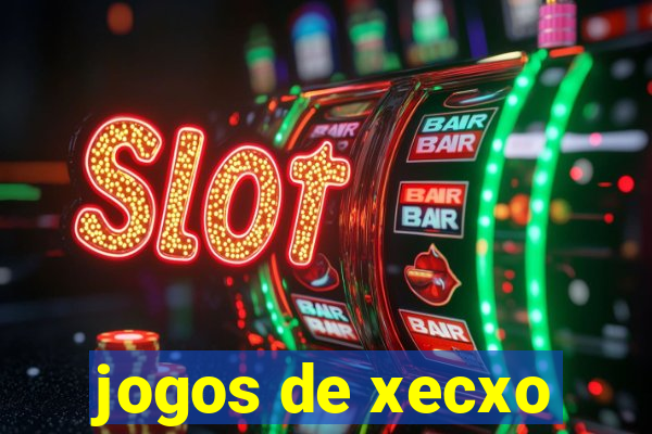 jogos de xecxo