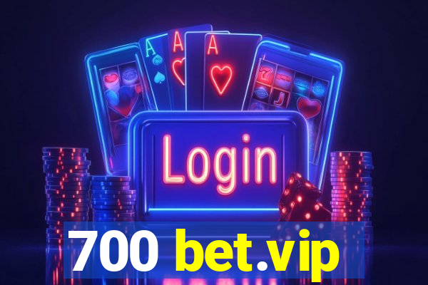 700 bet.vip