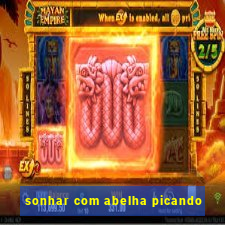 sonhar com abelha picando