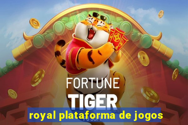 royal plataforma de jogos